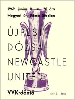 in the toon1892 library... Matchday Programme 11/06/1969 v Ujpesti Dozsa, 1969 Fairs Cup Final Second Leg